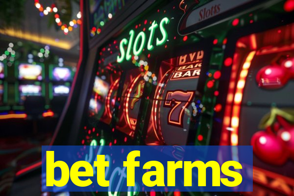 bet farms